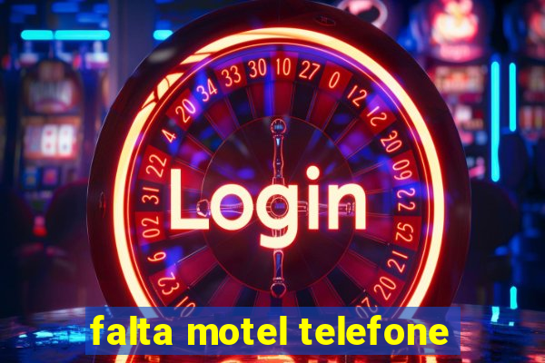 falta motel telefone